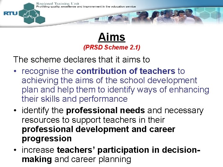 Aims (PRSD Scheme 2. 1) Session 2 The scheme declares that it aims to