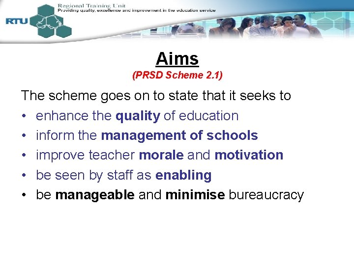 Aims (PRSD Scheme 2. 1) The scheme goes on to state that it seeks