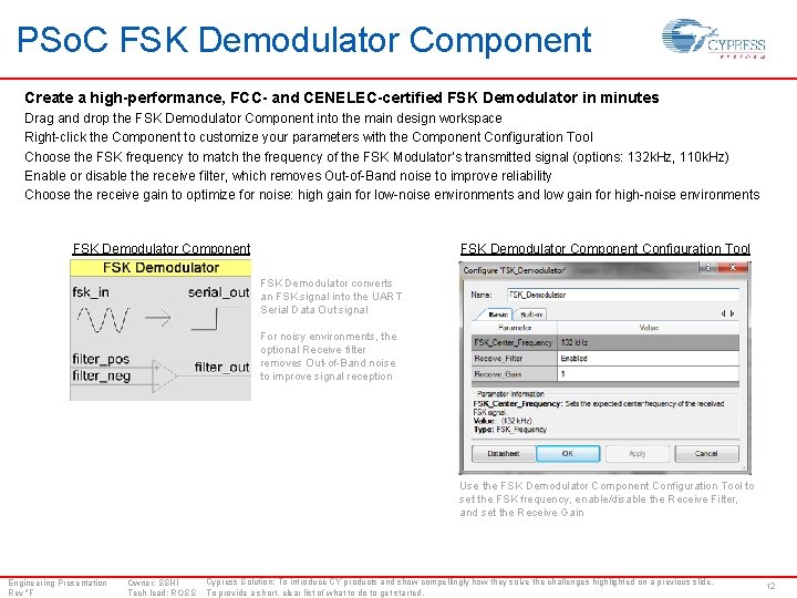 PSo. C FSK Demodulator Component Create a high-performance, FCC- and CENELEC-certified FSK Demodulator in