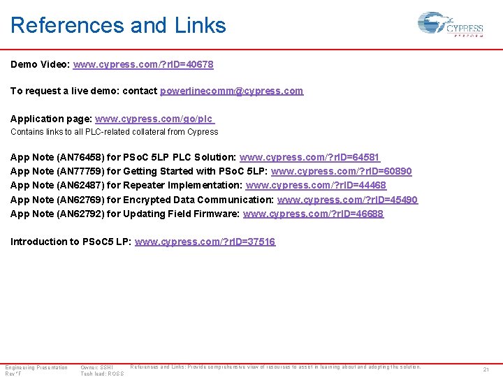 References and Links Demo Video: www. cypress. com/? r. ID=40678 To request a live