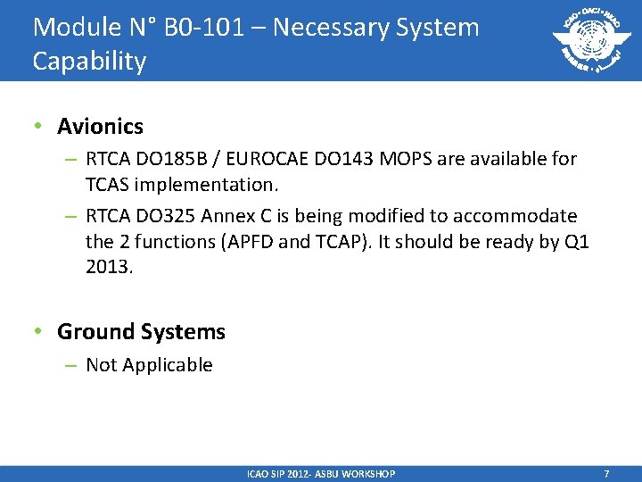 Module N° B 0 -101 – Necessary System Capability • Avionics – RTCA DO