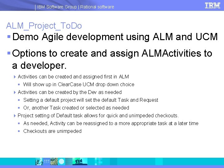 IBM Software Group | Rational software ALM_Project_To. Do § Demo Agile development using ALM