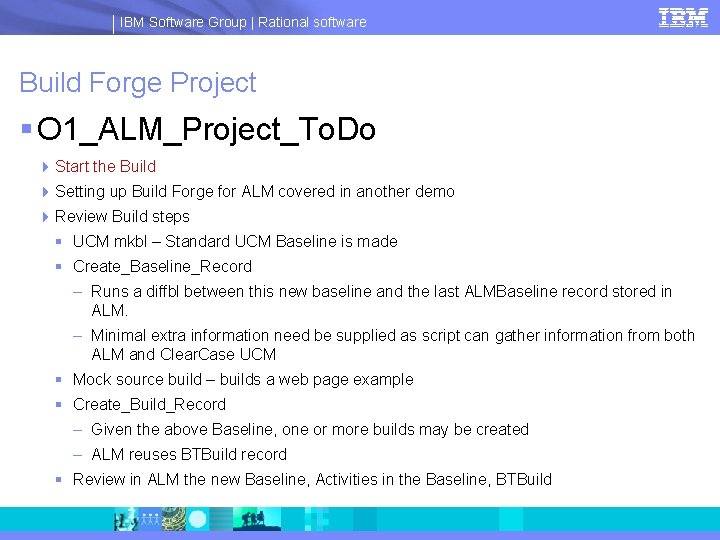 IBM Software Group | Rational software Build Forge Project § O 1_ALM_Project_To. Do 4