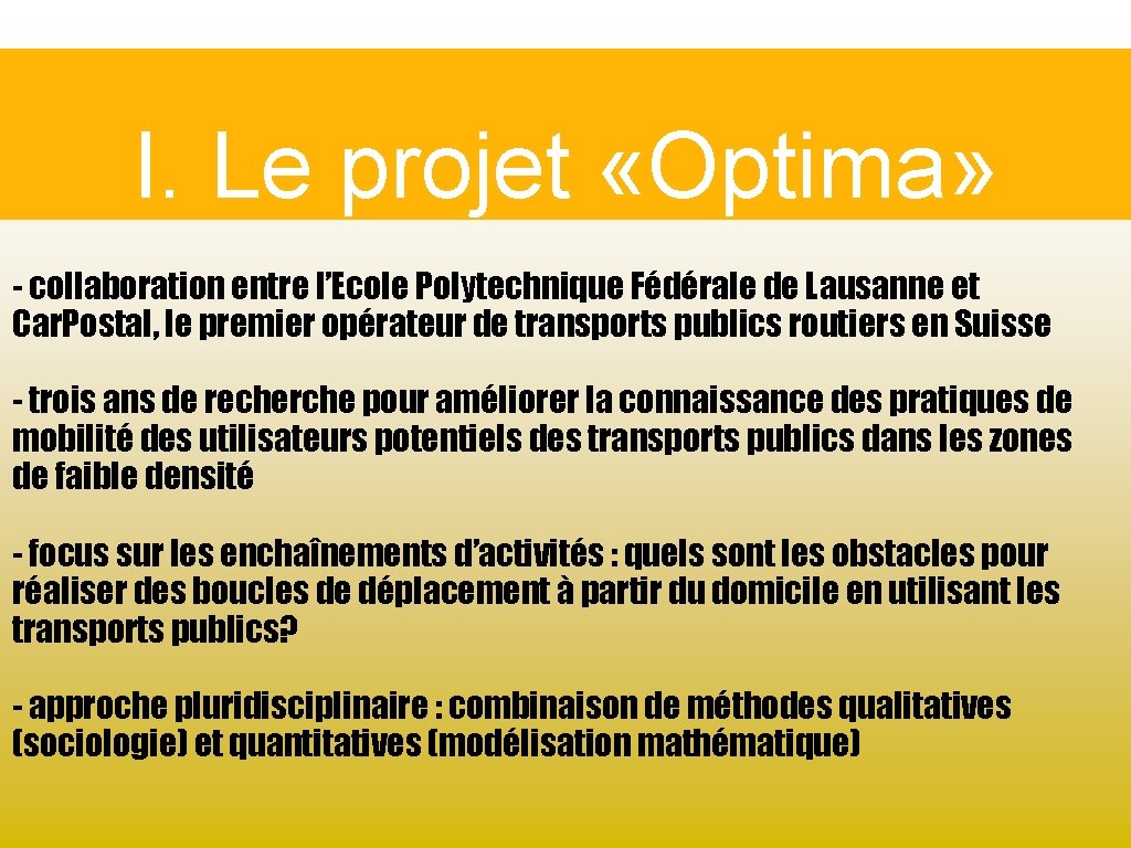 I. Le projet «Optima» - collaboration entre l’Ecole Polytechnique Fédérale de Lausanne et Car.