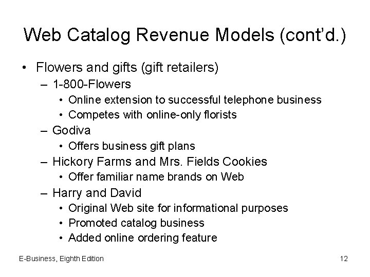 Web Catalog Revenue Models (cont’d. ) • Flowers and gifts (gift retailers) – 1