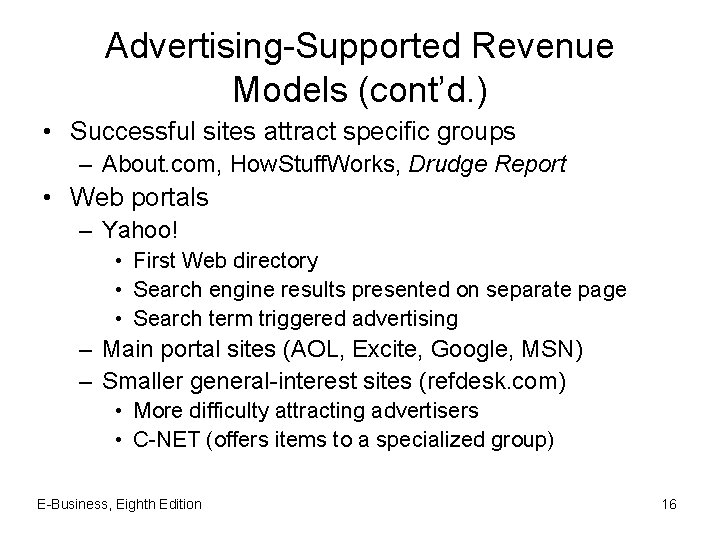 Advertising-Supported Revenue Models (cont’d. ) • Successful sites attract specific groups – About. com,