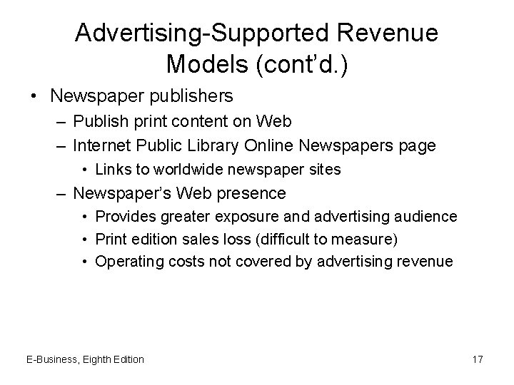 Advertising-Supported Revenue Models (cont’d. ) • Newspaper publishers – Publish print content on Web