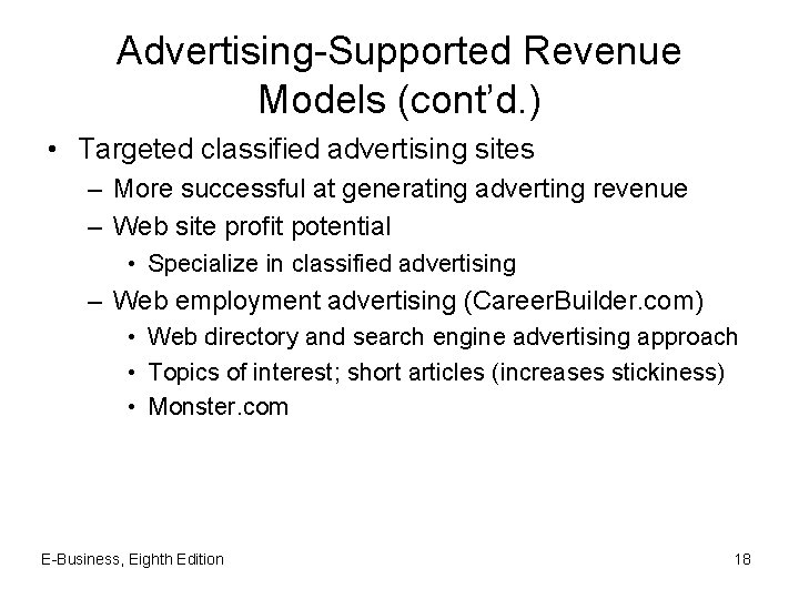 Advertising-Supported Revenue Models (cont’d. ) • Targeted classified advertising sites – More successful at