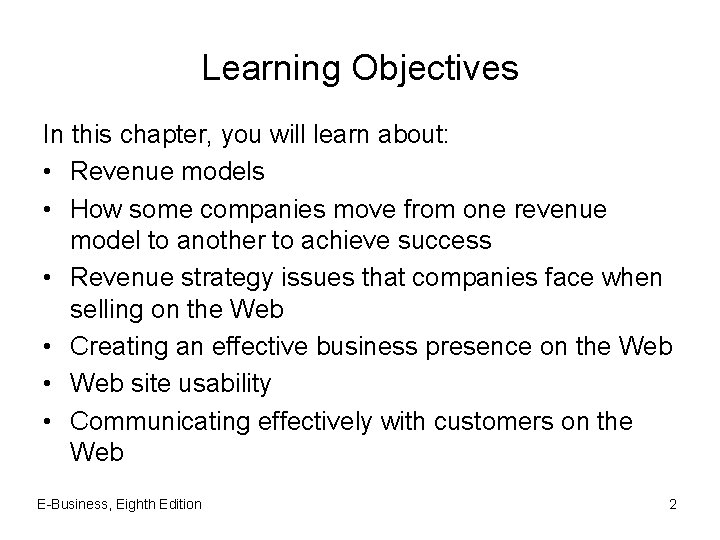 Learning Objectives In this chapter, you will learn about: • Revenue models • How