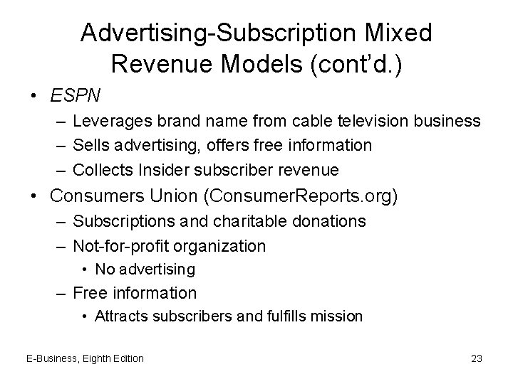 Advertising-Subscription Mixed Revenue Models (cont’d. ) • ESPN – Leverages brand name from cable