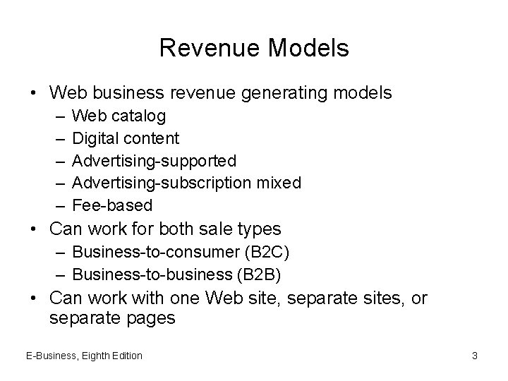 Revenue Models • Web business revenue generating models – – – Web catalog Digital