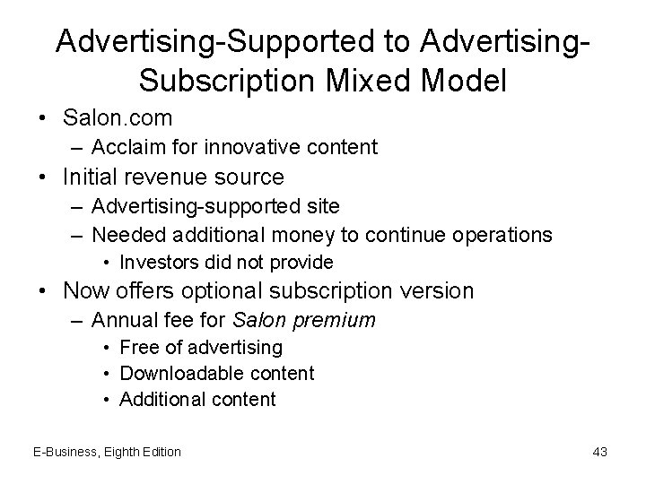 Advertising-Supported to Advertising. Subscription Mixed Model • Salon. com – Acclaim for innovative content