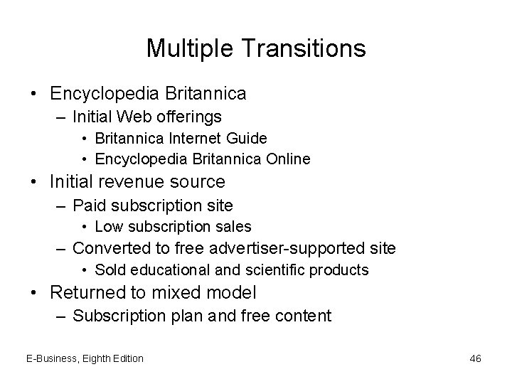 Multiple Transitions • Encyclopedia Britannica – Initial Web offerings • Britannica Internet Guide •