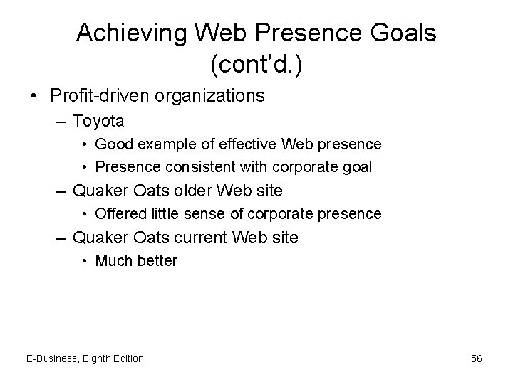 Achieving Web Presence Goals (cont’d. ) • Profit-driven organizations – Toyota • Good example