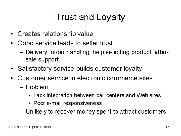 Trust and Loyalty • Creates relationship value • Good service leads to seller trust