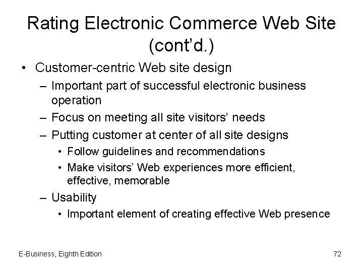 Rating Electronic Commerce Web Site (cont’d. ) • Customer-centric Web site design – Important