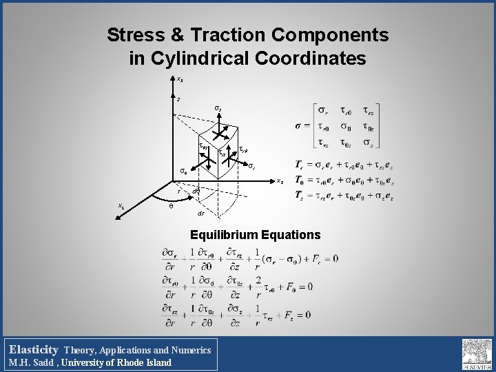 Stress & Traction Components in Cylindrical Coordinates x 3 z z z x 1 Stress & Traction Components in Cylindrical Coordinates x 3 z z z x 1
