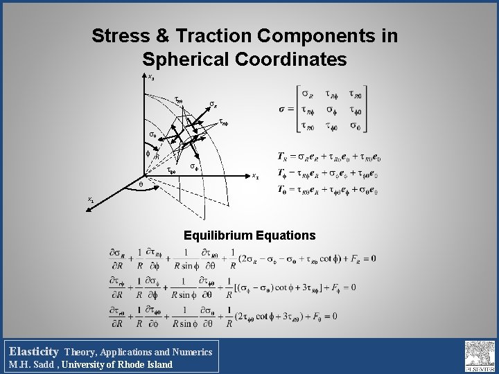 Stress & Traction Components in Spherical Coordinates x 3 R R x 2 x Stress & Traction Components in Spherical Coordinates x 3 R R x 2 x