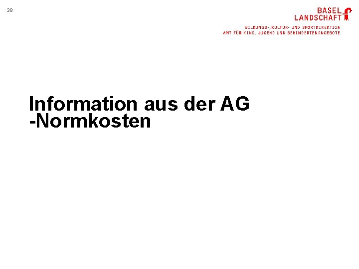 38 Information aus der AG -Normkosten 