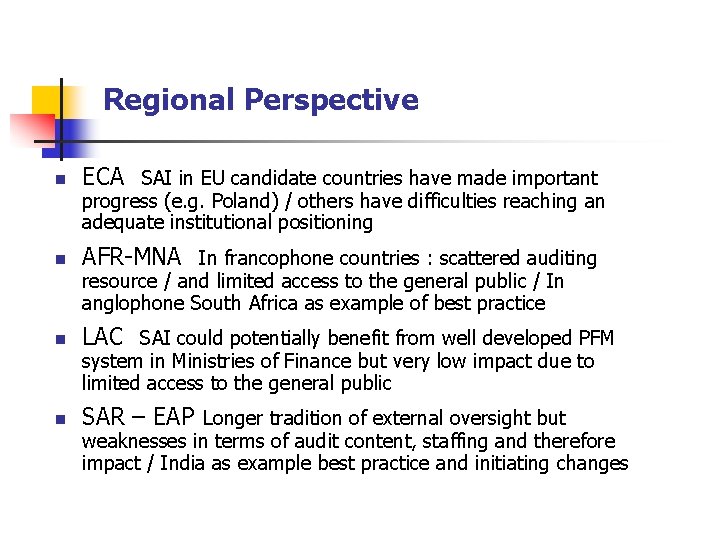  Regional Perspective n ECA SAI in EU candidate countries have made important n