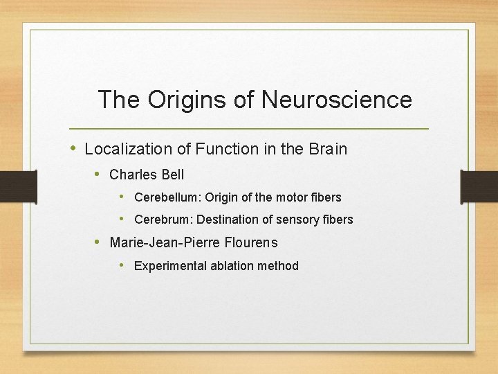 The Origins of Neuroscience • Localization of Function in the Brain • Charles Bell