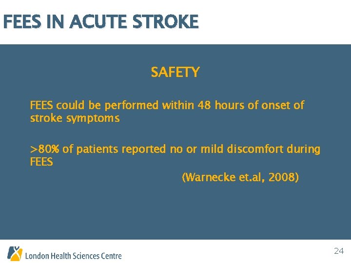 FEES IN ACUTE STROKE SAFETY FEES could be performed within 48 hours of onset