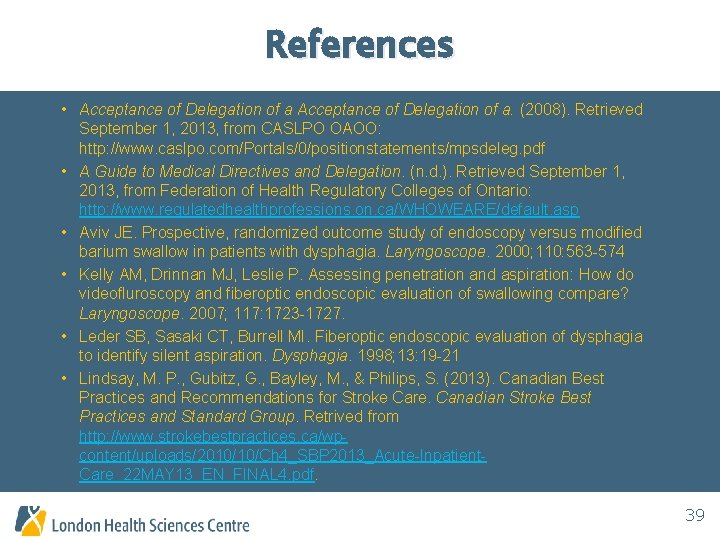 References • Acceptance of Delegation of a. (2008). Retrieved September 1, 2013, from CASLPO