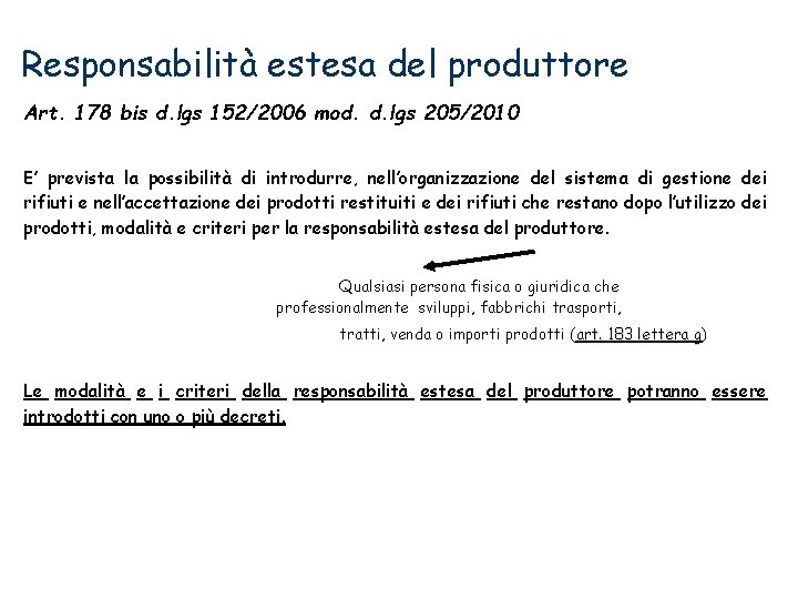 Responsabilità estesa del produttore Art. 178 bis d. lgs 152/2006 mod. d. lgs 205/2010