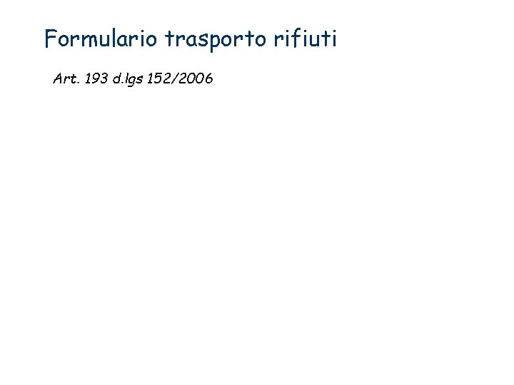 Formulario trasporto rifiuti Art. 193 d. lgs 152/2006 