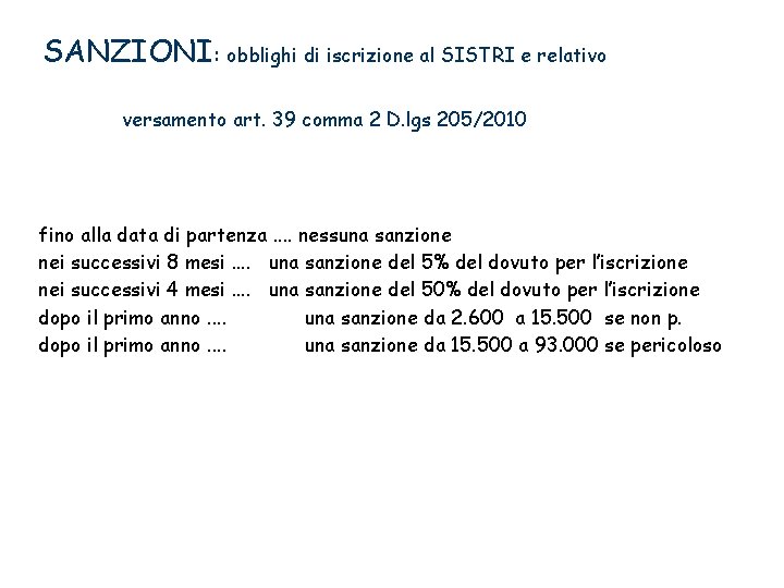 SANZIONI: obblighi di iscrizione al SISTRI e relativo versamento art. 39 comma 2 D.