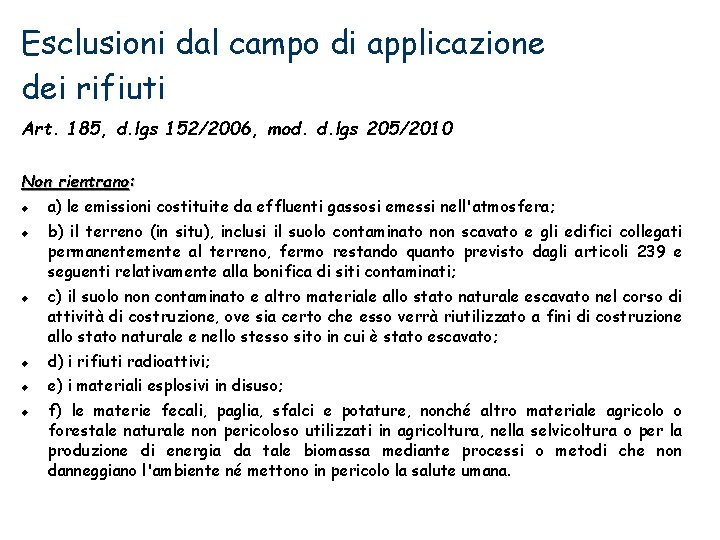 Esclusioni dal campo di applicazione dei rifiuti Art. 185, d. lgs 152/2006, mod. d.