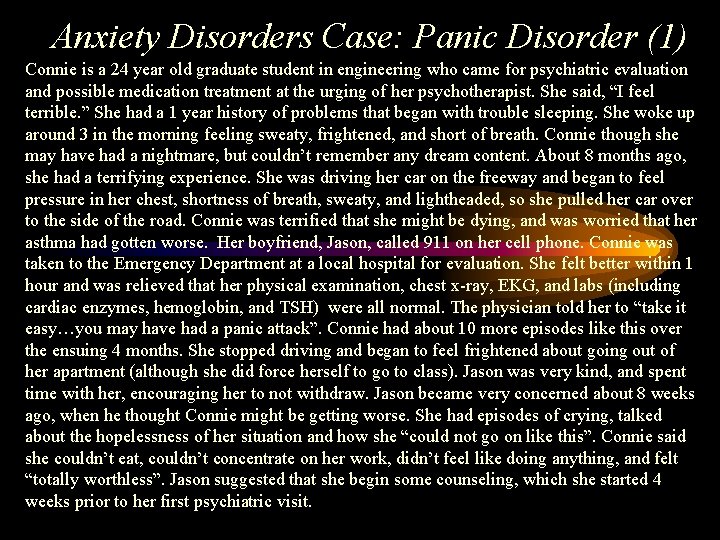 Anxiety Disorders Case: Panic Disorder (1) Connie is a 24 year old graduate student