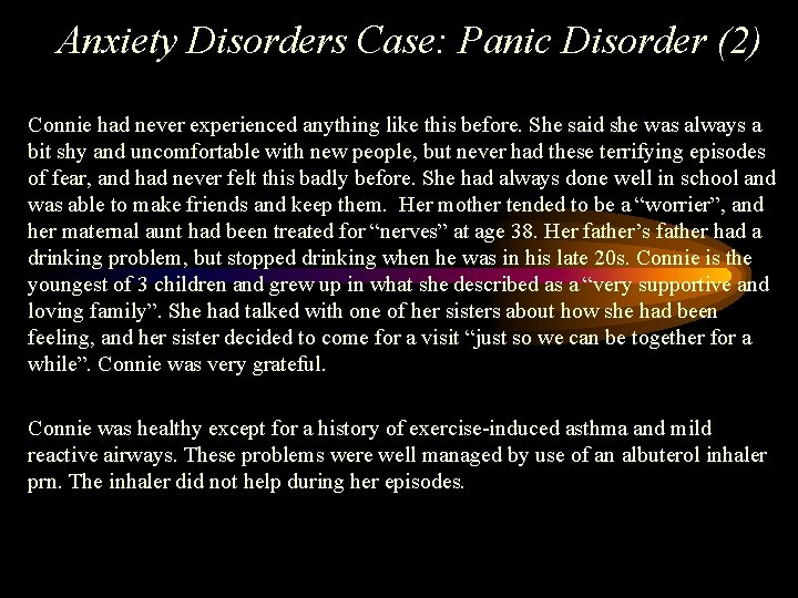 Anxiety Disorders Case: Panic Disorder (2) Connie had never experienced anything like this before.