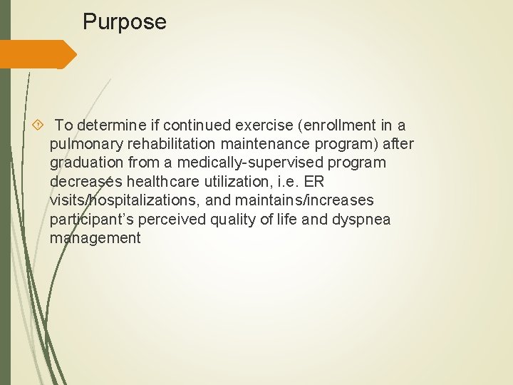 Purpose To determine if continued exercise (enrollment in a pulmonary rehabilitation maintenance program) after