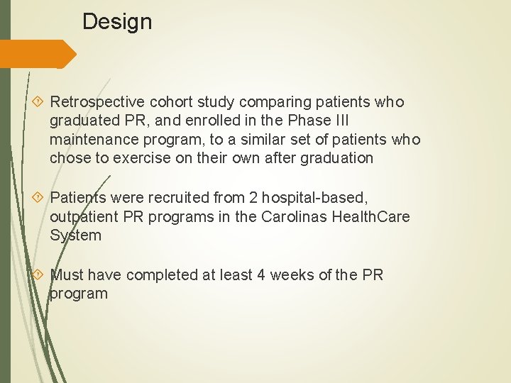 Design Retrospective cohort study comparing patients who graduated PR, and enrolled in the Phase