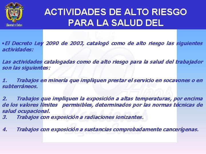 ACTIVIDADES DE ALTO RIESGO PARA LA SALUD DEL TRABAJADOR • El Decreto Ley 2090