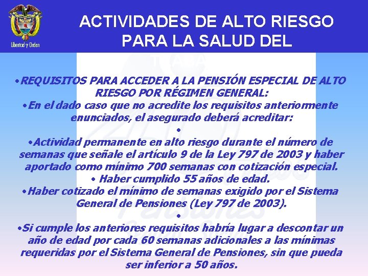 ACTIVIDADES DE ALTO RIESGO PARA LA SALUD DEL TRABAJADOR • REQUISITOS PARA ACCEDER A
