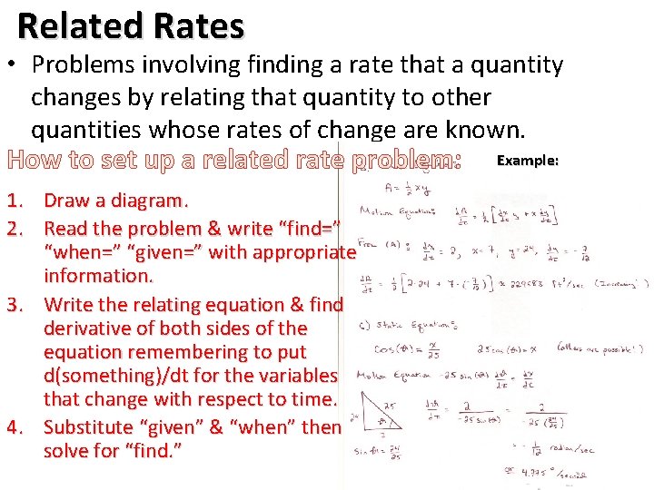Related Rates • Problems involving finding a rate that a quantity changes by relating
