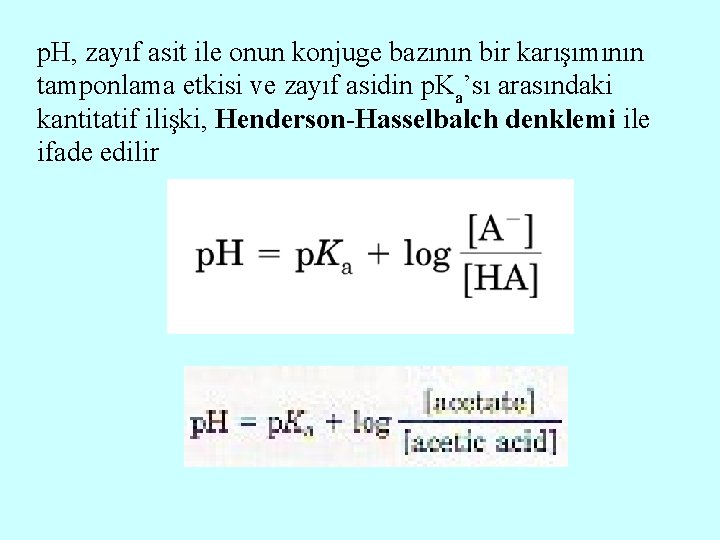 p. H, zayıf asit ile onun konjuge bazının bir karışımının tamponlama etkisi ve zayıf