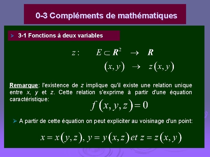 0 -3 Compléments de mathématiques Ø 3 -1 Fonctions à deux variables Remarque: l'existence
