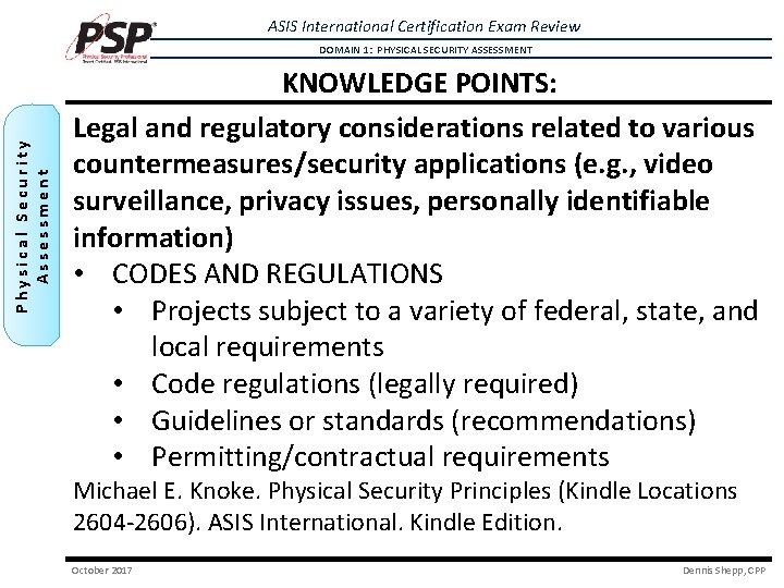 ASIS International Certification Exam Review Physical Security Assessment DOMAIN 1: PHYSICAL SECURITY ASSESSMENT KNOWLEDGE ASIS International Certification Exam Review Physical Security Assessment DOMAIN 1: PHYSICAL SECURITY ASSESSMENT KNOWLEDGE