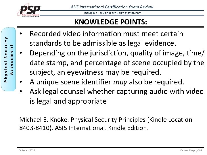 ASIS International Certification Exam Review Physical Security Assessment DOMAIN 1: PHYSICAL SECURITY ASSESSMENT • ASIS International Certification Exam Review Physical Security Assessment DOMAIN 1: PHYSICAL SECURITY ASSESSMENT •