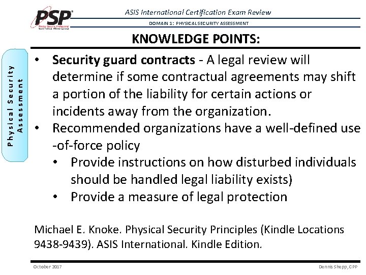 ASIS International Certification Exam Review Physical Security Assessment DOMAIN 1: PHYSICAL SECURITY ASSESSMENT KNOWLEDGE ASIS International Certification Exam Review Physical Security Assessment DOMAIN 1: PHYSICAL SECURITY ASSESSMENT KNOWLEDGE