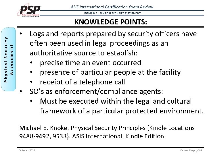 ASIS International Certification Exam Review Physical Security Assessment DOMAIN 1: PHYSICAL SECURITY ASSESSMENT KNOWLEDGE ASIS International Certification Exam Review Physical Security Assessment DOMAIN 1: PHYSICAL SECURITY ASSESSMENT KNOWLEDGE