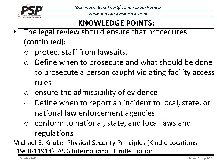 ASIS International Certification Exam Review DOMAIN 1: PHYSICAL SECURITY ASSESSMENT KNOWLEDGE POINTS: • The ASIS International Certification Exam Review DOMAIN 1: PHYSICAL SECURITY ASSESSMENT KNOWLEDGE POINTS: • The