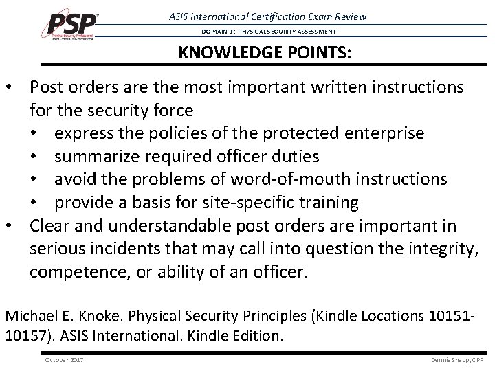 ASIS International Certification Exam Review DOMAIN 1: PHYSICAL SECURITY ASSESSMENT KNOWLEDGE POINTS: • Post ASIS International Certification Exam Review DOMAIN 1: PHYSICAL SECURITY ASSESSMENT KNOWLEDGE POINTS: • Post