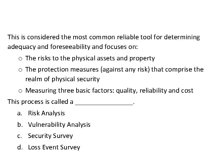 This is considered the most common reliable tool for determining adequacy and foreseeability and This is considered the most common reliable tool for determining adequacy and foreseeability and