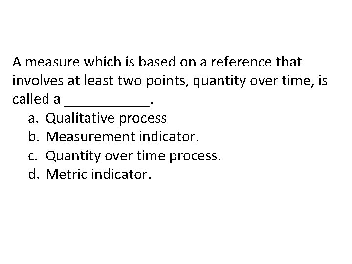 A measure which is based on a reference that involves at least two points, A measure which is based on a reference that involves at least two points,