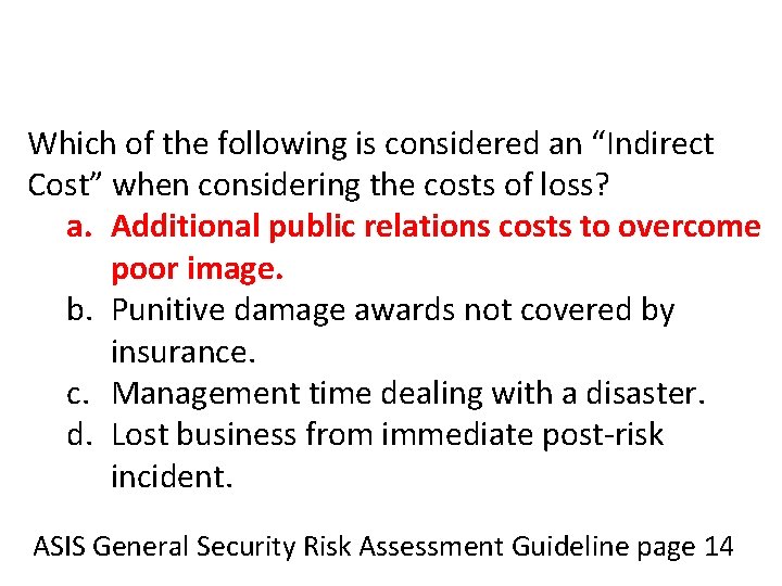 Which of the following is considered an “Indirect Cost” when considering the costs of Which of the following is considered an “Indirect Cost” when considering the costs of