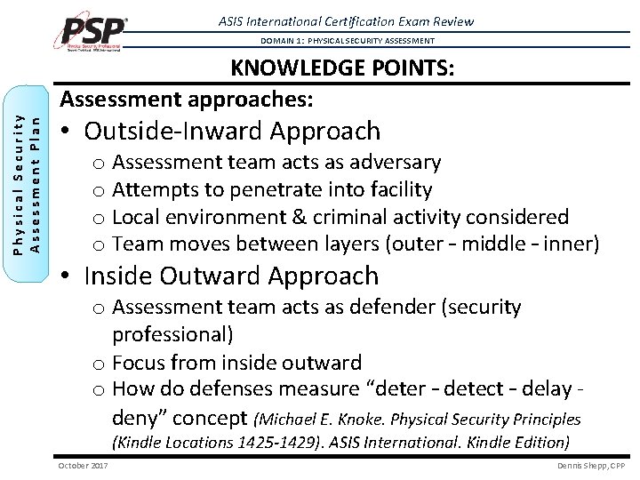 ASIS International Certification Exam Review DOMAIN 1: PHYSICAL SECURITY ASSESSMENT Physical Security Assessment Plan ASIS International Certification Exam Review DOMAIN 1: PHYSICAL SECURITY ASSESSMENT Physical Security Assessment Plan